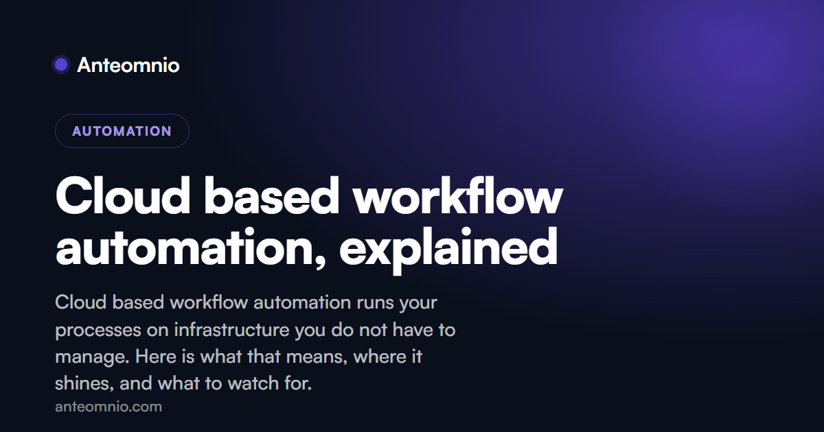 Cloud based workflow automation, explained