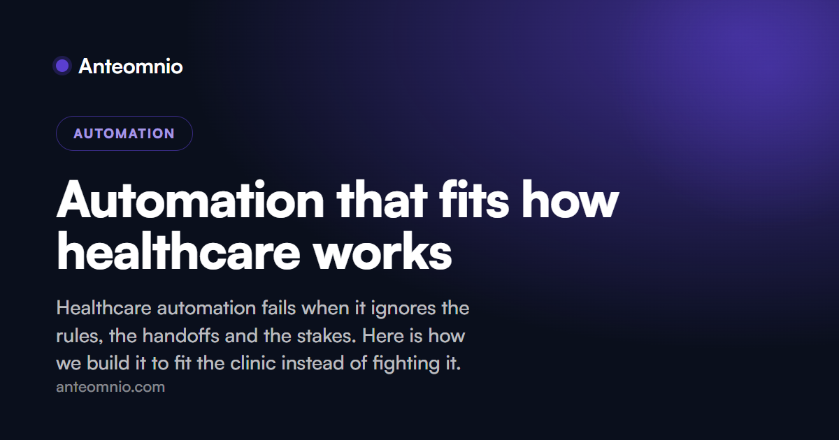 Automation that fits how healthcare works