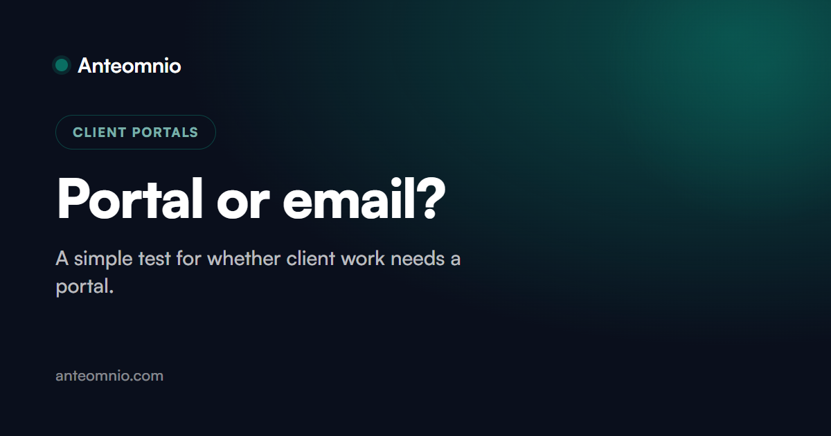 Client portal or just better email? How to decide